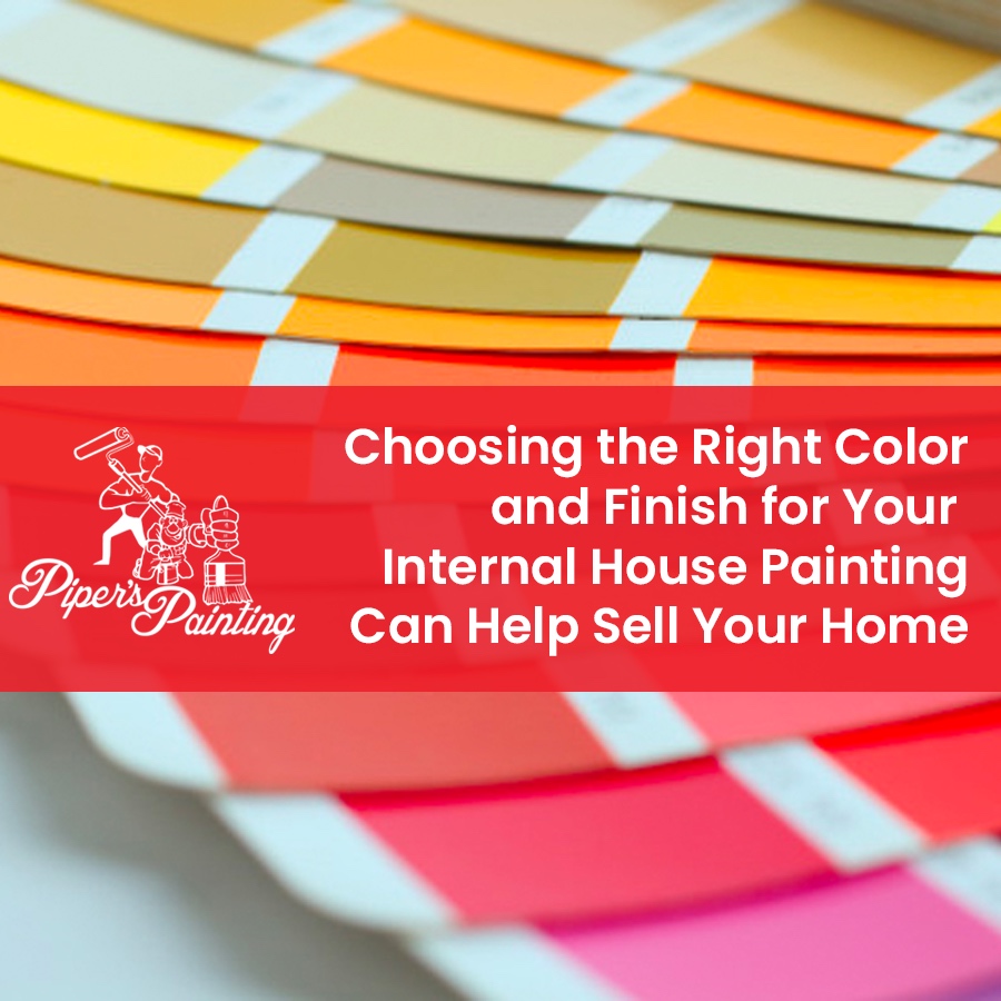 ight Color and Finish for Your Internal House Painting
