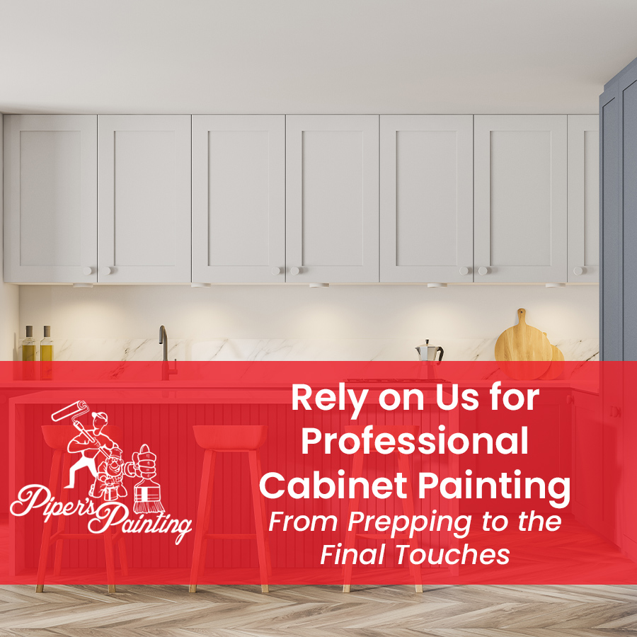 Rely on Us for Professional Cabinet Painting, From Prepping to the Final Touches