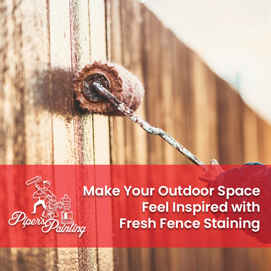 Make Your Outdoor Space Feel Inspired with Fresh Fence Staining