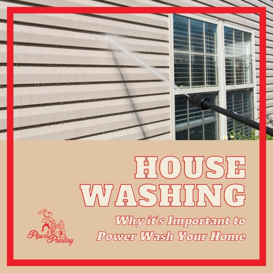 House Washing: Why it’s Important to Power Wash Your Home