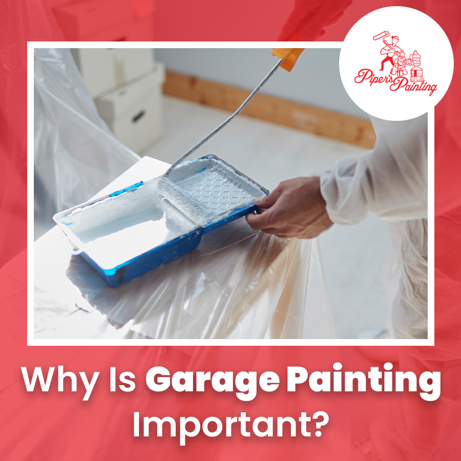 Why Is Garage Painting Important?